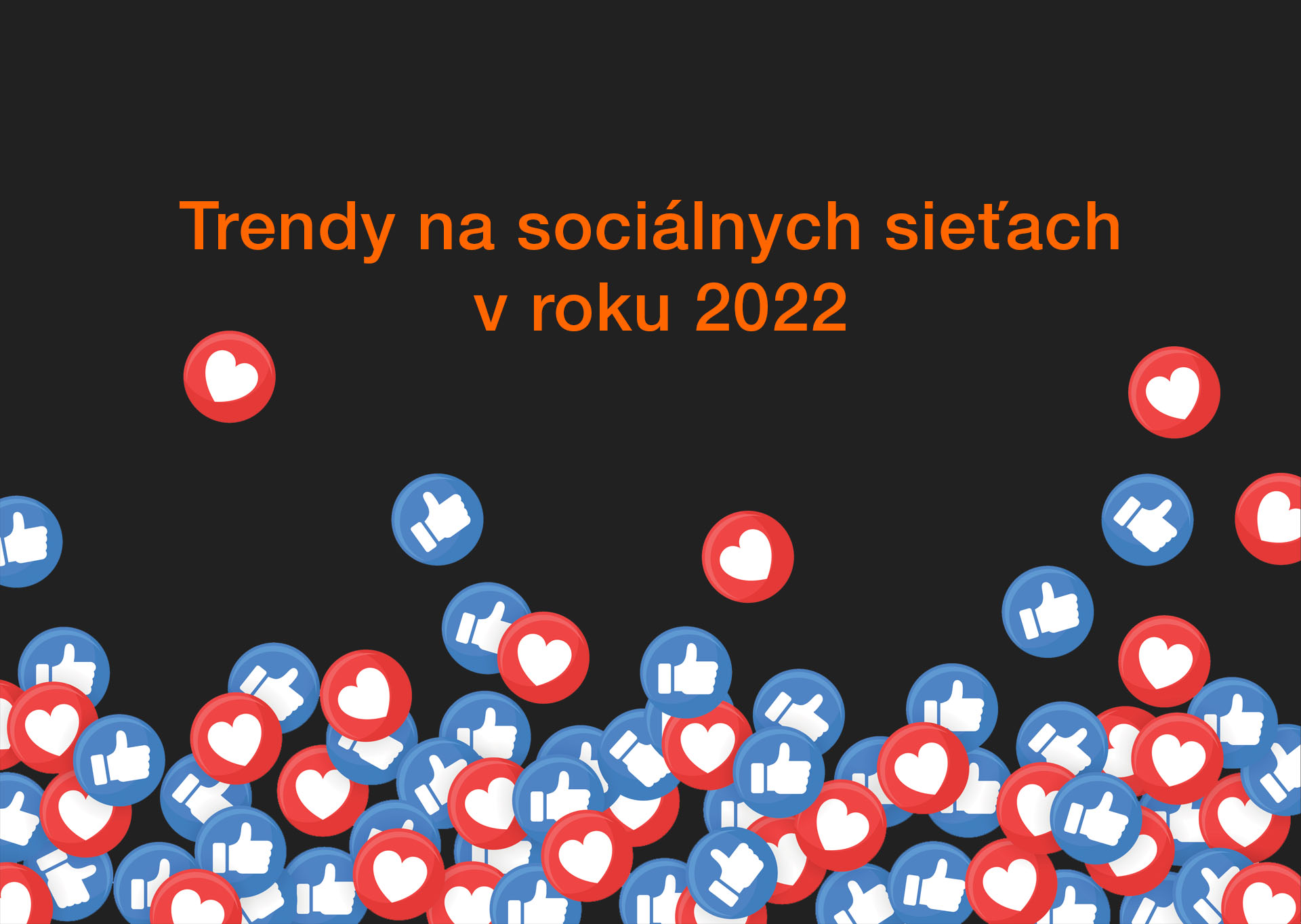 Trendy na sociálnych sieťach v roku 2022